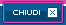 Chiudi